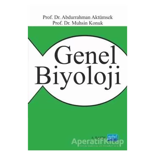 Genel Biyoloji - Abdurrahman Aktümsek - Nobel Akademik Yayıncılık