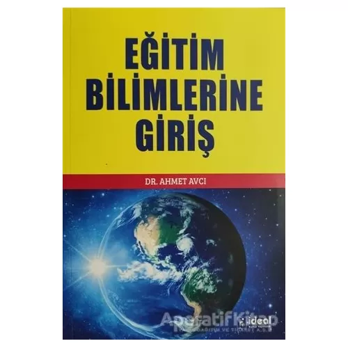 Photo of Eğitim Bilimlerine Giriş Ahmet Avcı İdeal Kültür Yayıncılık Ders Kitapları Pdf indir