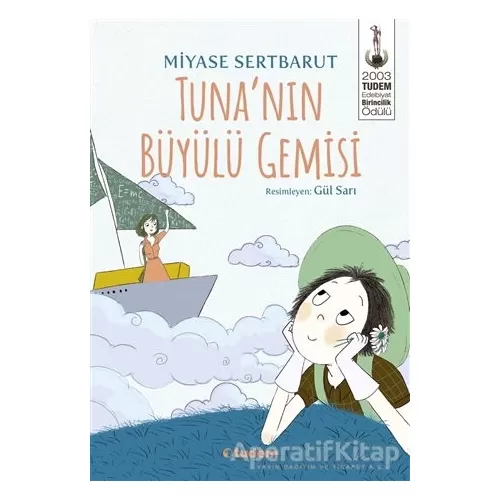 Tunanın Büyülü Gemisi - Miyase Sertbarut - Tudem Yayınları