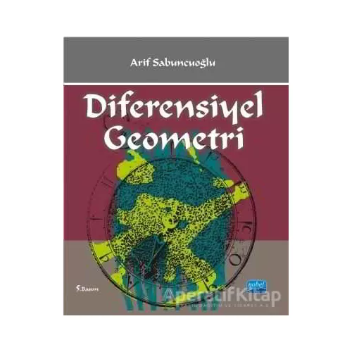 Diferensiyel Geometri - Arif Sabuncuoğlu - Nobel Akademik Yayıncılık