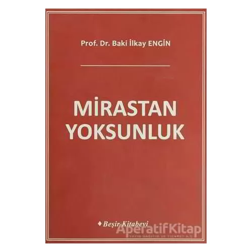 Photo of Mirastan Yoksunluk Baki İlkay Engin Beşir Kitabevi Pdf indir
