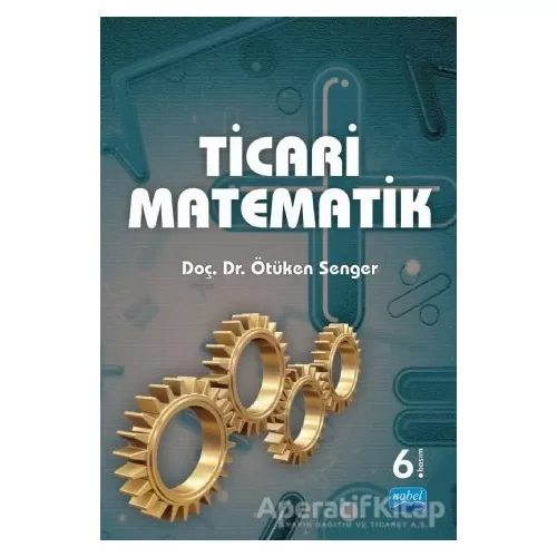 Photo of Ticari Matematik (Ötüken Senger) Ötüken Senger Nobel Akademik Yayıncılık Pdf indir