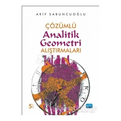 Photo of Çözümlü Analitik Geometri Alıştırmaları Arif Sabuncuoğlu Nobel Akademik Yayıncılık Pdf indir