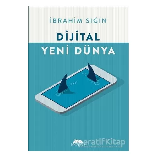 Photo of Dijital Yeni Dünya İbrahim Sığın Motto Yayınları Pdf indir