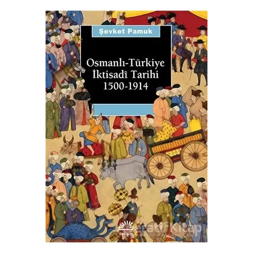 Photo of Osmanlı-Türkiye İktisadi Tarihi 1500 1914 Şevket Pamuk Pdf indir