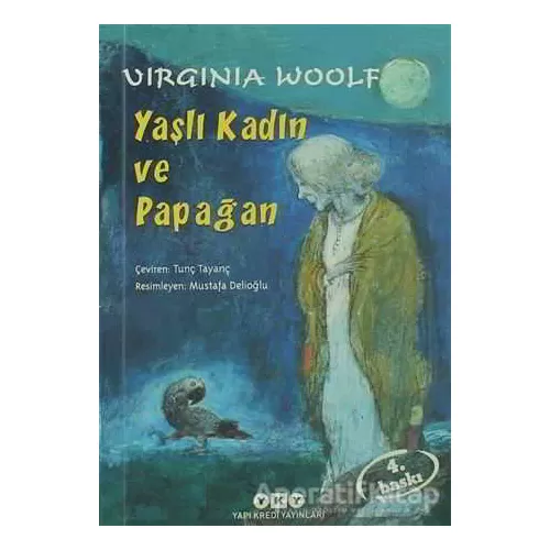 Yaşlı Kadın ve Papağan - Virginia Woolf - Yapı Kredi Yayınları