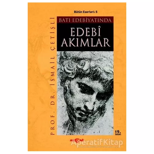 Batı Edebiyatında Edebi Akımlar - İsmail Çetişli - Akçağ Yayınları - Ders Kitapları