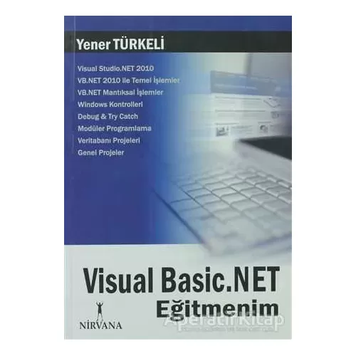 Photo of Visual Basic.NET Eğitmenim Yener Türkeli Nirvana Yayınları Pdf indir