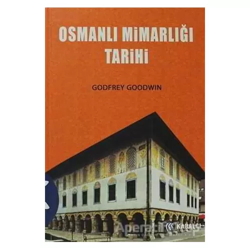 Photo of Osmanlı Mimarlığı Tarihi Ciltli Godfrey Goodwin Kabalcı Yayınevi Pdf indir