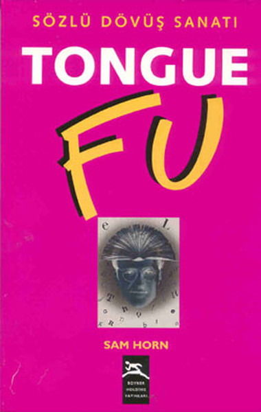 Photo of Tongue Fu  Sözlü Dövüş Sanatı – Sam Horn PDF indir
