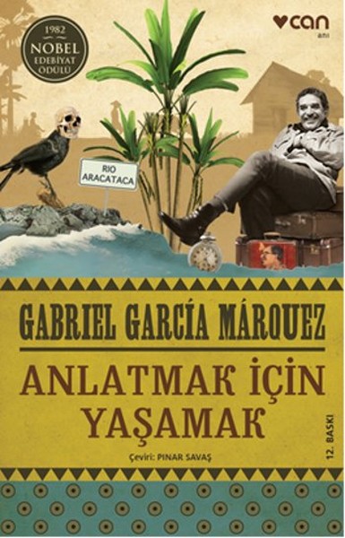 Anlatmak için yaşamak – Gabriel Garcia Marquez