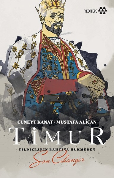 Photo of Timur-Yıldızların Tahtına Hükmeden Son Cihangir – Mustafa Alican, Cüneyt Kanat PDF indir