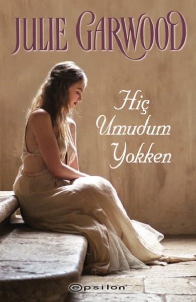 Photo of Hiç Umudum Yokken – Julie Garwood PDF indir