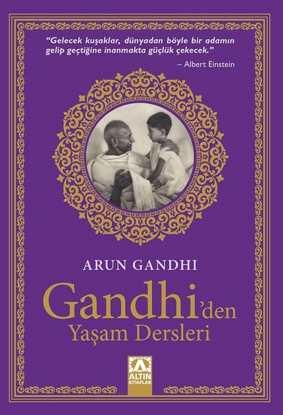 Gandhi’den Yaşam Dersleri – Arun Gandhi