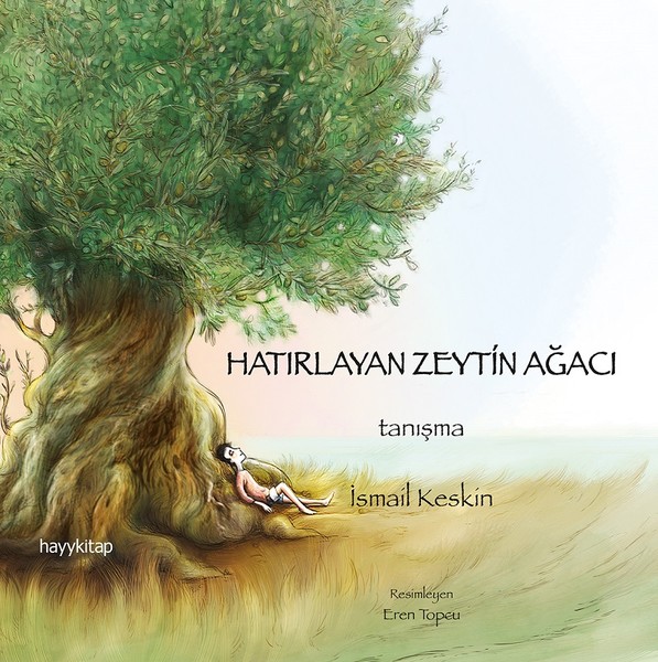 Hatırlayan Zeytin Ağacı – İsmail Keskin