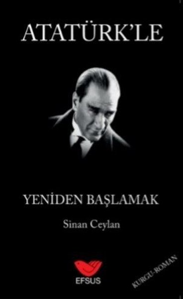 Photo of Atatürk’le Yeniden Başlamak – Sinan Ceylan PDF indir