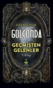 Photo of Golconda – Geçmişten Gelenler (3. Kitap) – Fatma Nur PDF indir