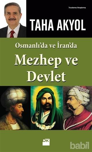 Photo of Osmanlı ve İran’da Mezhep Ve Devlet – Taha Akyol PDF indir
