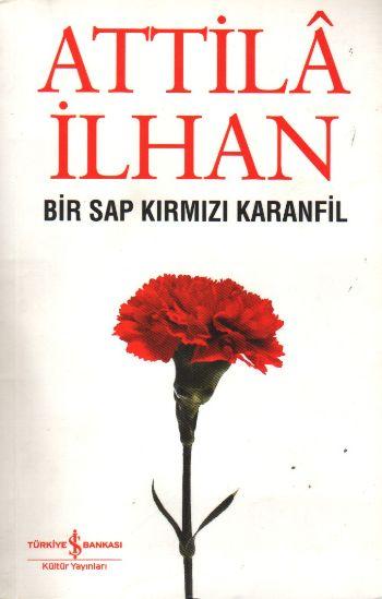 Photo of Bir Sap Kırmızı Karanfil – Attila İlhan PDF indir