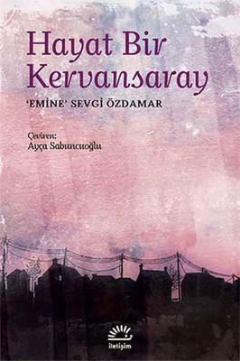 Photo of Hayat Bir Kervansaray – Emine Sevgi Özdamar PDF indir
