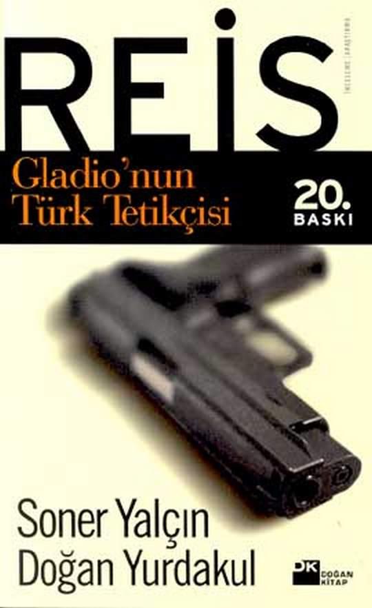 Photo of Reis Gladio’nun Türk Tetikçisi – Soner Yalçın PDF indir