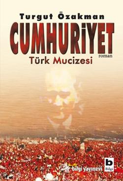 Photo of Cumhuriyet Türk Mucizesi – Turgut Özakman PDF indir