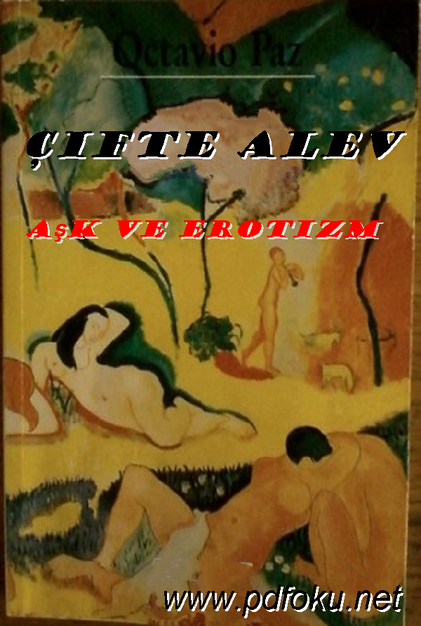 Photo of Çifte Alev Aşk ve Erotizm –  Octavio Paz PDF indir