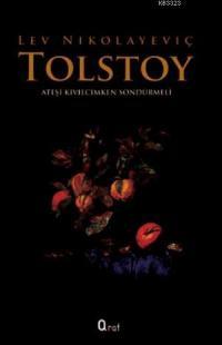 Ateşi Kıvılcımken Söndürmeli – Lev Nikolayeviç Tolstoy
