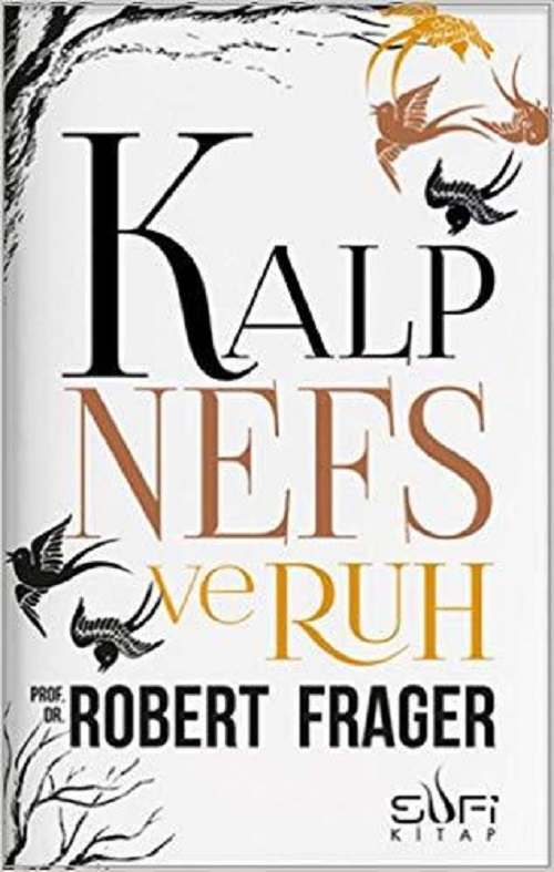 Photo of Kalp, Nefs ve Ruh –  Robert Frager PDF indir