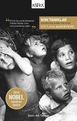 Son Tanıklar (Çocukluğa Aykırı Yüz Öykü) – Svetlana Aleksiyeviç
