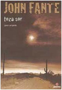 Toza Sor (Arthur Bandini Destanı #3) – John Fante