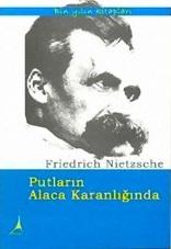 Photo of Putların Alacakaranlığında – Friedrich Nietzsche PDF indir