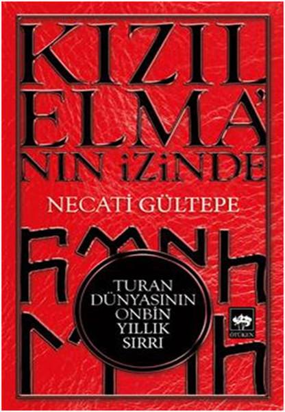 Photo of Kızılelma’nın İzinde (Turan Dünyasının Onbin Yıllık Sırrı) – Necati Gültepe PDF indir