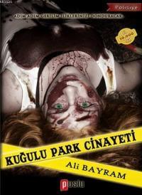 Photo of Kuğulu Park Cinayeti – Ali Bayram PDF indir