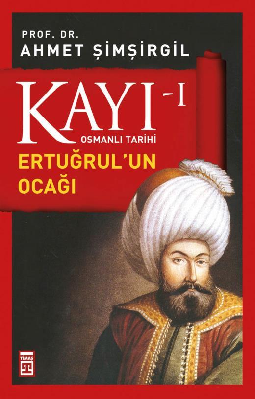 Photo of Kayı 1: Ertuğrul’un Ocağı (Osmanlı Tarihi) – Ahmet Şimşirgil PDF indir