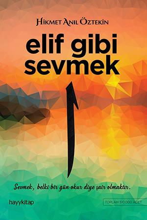 Photo of Elif Gibi Sevmek 1 – Hikmet Anıl Öztekin PDF indir