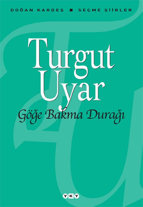 Photo of Göğe Bakma Durağı – Turgut Uyar PDF indir
