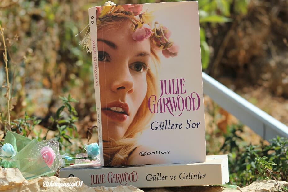Photo of Güllere Sor (Claybornes’ Brides (Rose Hill) Serisi 1) – Julie Garwood PDF indir