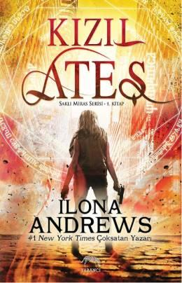 Kızıl Ateş (Saklı Miras Serisi 1. Kitap) – Ilona Andrews