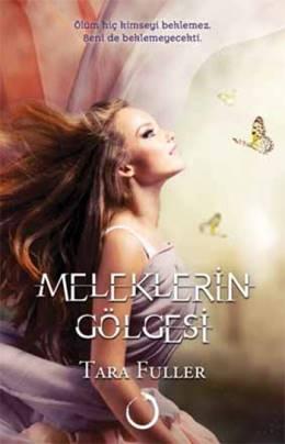 Photo of Meleklerin Gölgesi (Kissed by Death Serisi 1) – Tara Fuller PDF indir