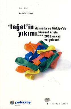 Photo of Teğet’in Yıkımı (Dünyada ve Türkiye’de Küresel Krizin 2009 Enkazı ve Gelecek) – Mustafa Sönmez PDF indir