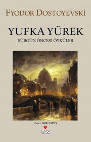Photo of Yufka Yürek (Sürgün Öncesi Hikayeler) – Dostoyevski PDF indir