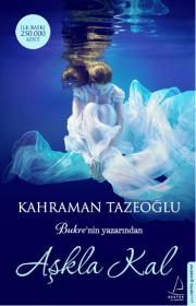 Aşkla Kal – Kahraman Tazeoğlu