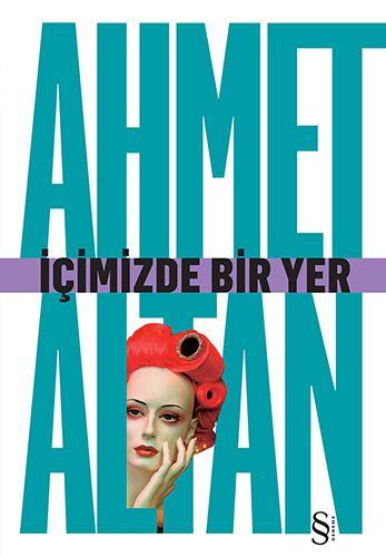 Photo of İçimizde Bir Yer – Ahmet Altan PDF indir
