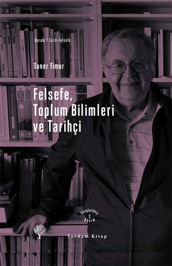 Photo of Felsefe, Toplum Bilimleri ve Tarihçi – Taner Timur PDF indir