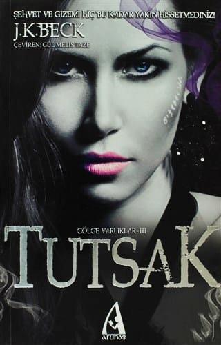 Photo of Tutsak (Gölge Varlıklar Serisi – 3) – Julie Kenner PDF indir
