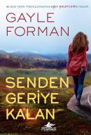 Photo of Senden Geriye Kalan – Gayle Forman PDF indir