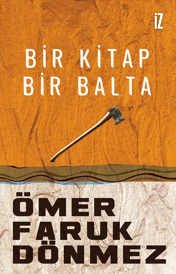 Photo of Bir Kitap Bir Balta – Ömer Faruk Dönmez PDF indir