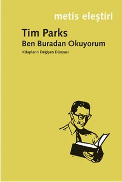 Ben Buradan Okuyorum – Tim Parks