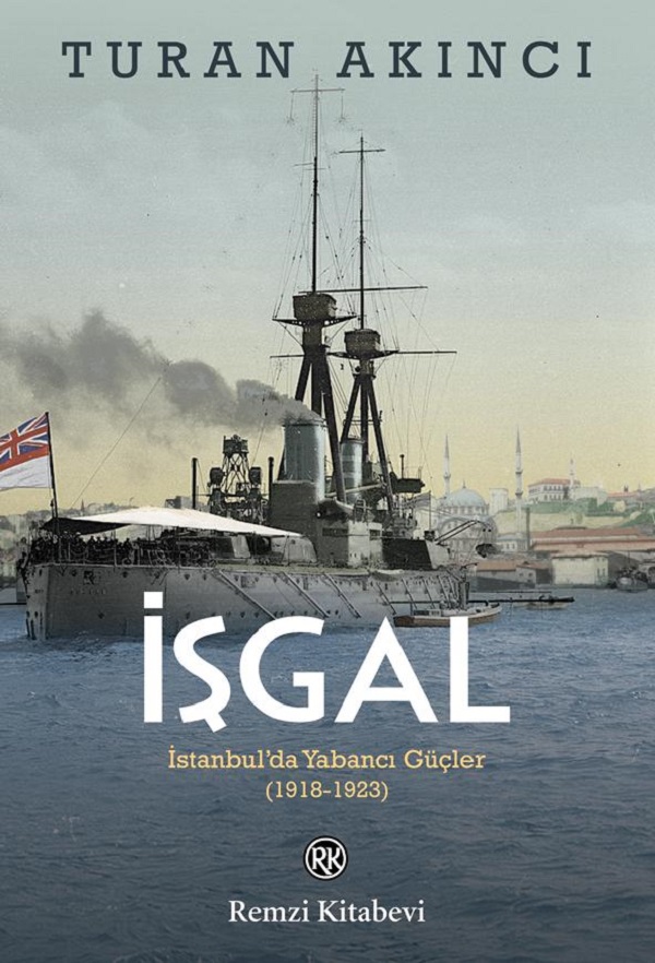 Photo of İşgal (İstanbul’da Yabancı Güçler 1918-1923)  –  Turan Akıncı PDF indir
